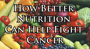 better-nutrition-can-help-fight-cancer